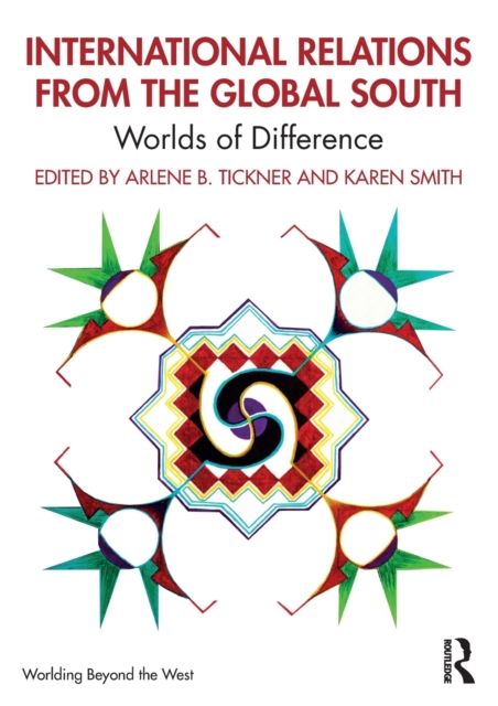 International Relations from the Global South : Worlds of Difference, Paperback / softback Book