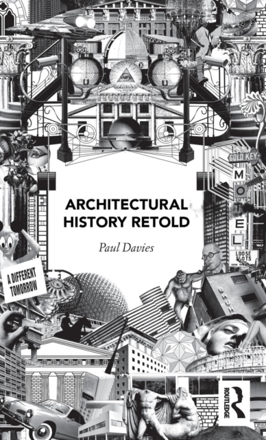 Architectural History Retold, Hardback Book