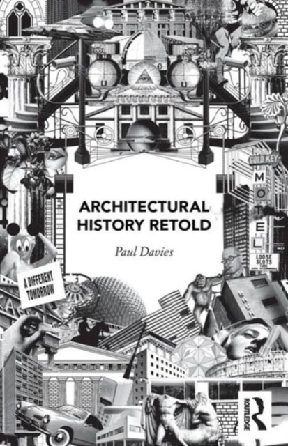 Architectural History Retold, Paperback / softback Book