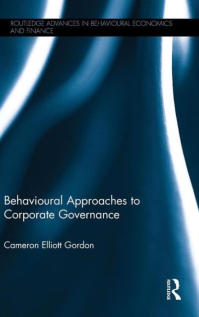 Behavioural Approaches to Corporate Governance, Hardback Book