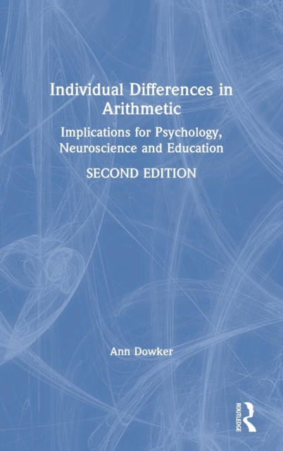 Individual Differences in Arithmetic : Implications for Psychology, Neuroscience and Education, Hardback Book