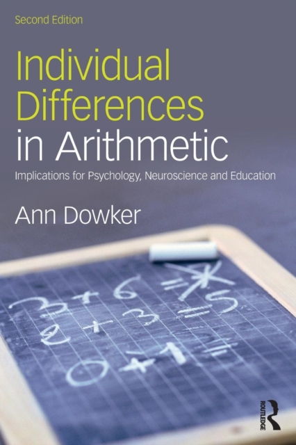 Individual Differences in Arithmetic : Implications for Psychology, Neuroscience and Education, Paperback / softback Book