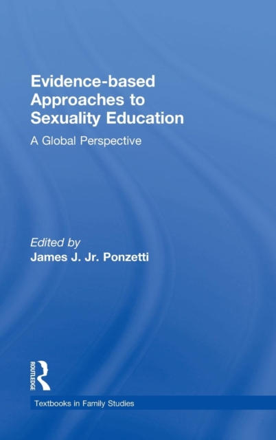 Evidence-based Approaches to Sexuality Education : A Global Perspective, Hardback Book