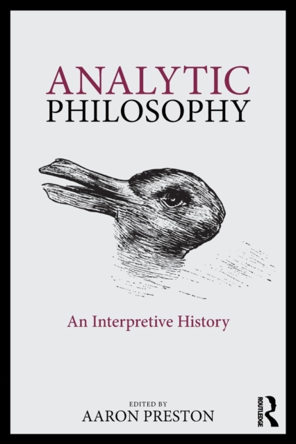 Analytic Philosophy : An Interpretive History, Paperback / softback Book