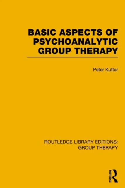 Basic Aspects of Psychoanalytic Group Therapy, Hardback Book
