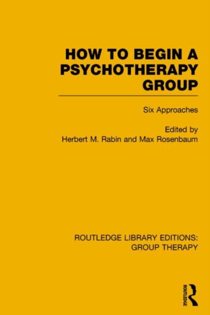 How to Begin a Psychotherapy Group : Six Approaches, Hardback Book