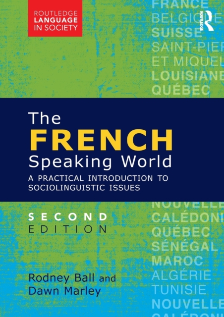 The French-Speaking World : A Practical Introduction to Sociolinguistic Issues, Paperback / softback Book