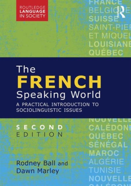 The French-Speaking World : A Practical Introduction to Sociolinguistic Issues, Hardback Book