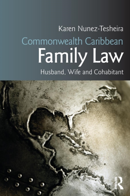 Commonwealth Caribbean Family Law : husband, wife and cohabitant, Paperback / softback Book