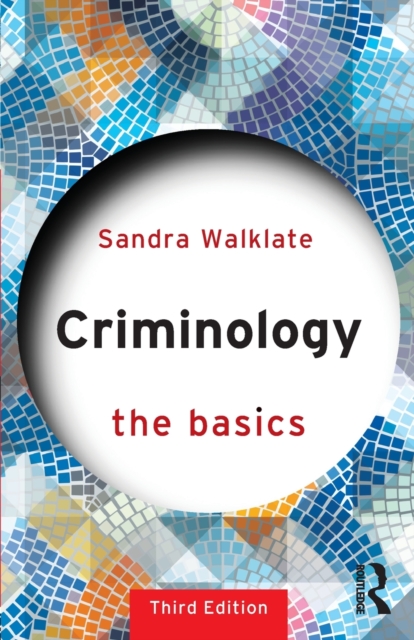 Criminology : The Basics, Paperback / softback Book