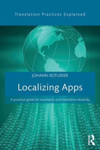 Localizing Apps : A practical guide for translators and translation students, Paperback / softback Book