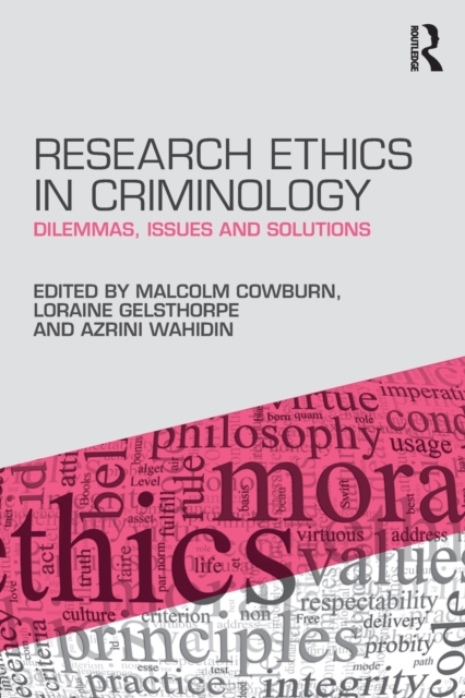 Research Ethics in Criminology : Dilemmas, Issues and Solutions, Paperback / softback Book