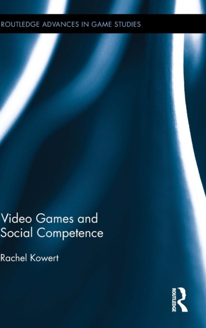 Video Games and Social Competence, Hardback Book