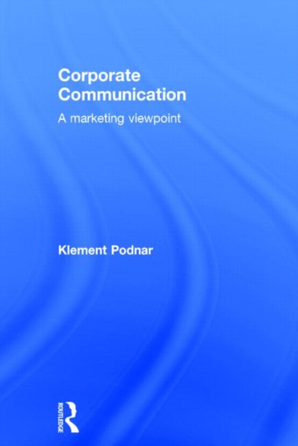 Corporate Communication : A Marketing Viewpoint, Hardback Book