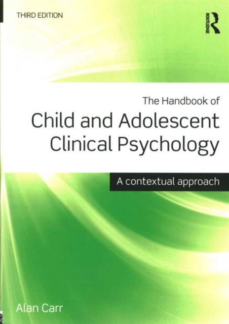 The Handbook of Child and Adolescent Clinical Psychology : A Contextual Approach, Paperback / softback Book