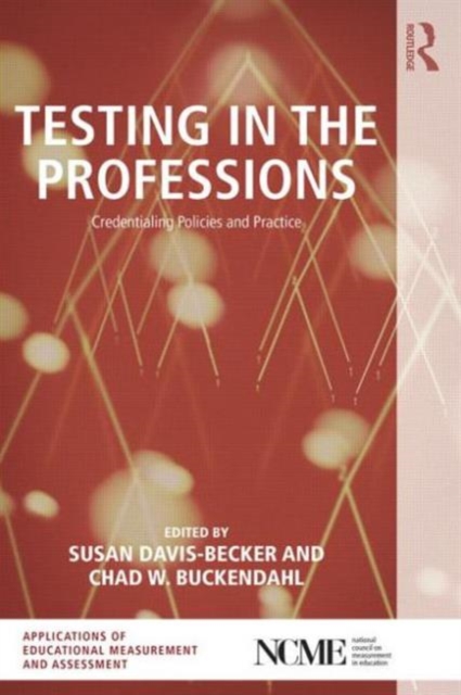 Testing in the Professions : Credentialing Policies and Practice, Paperback / softback Book