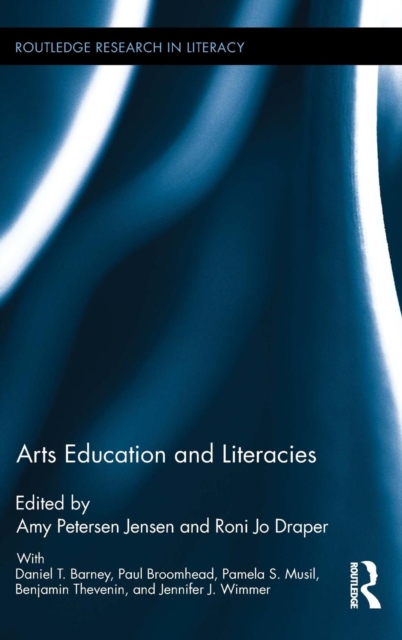 Arts Education and Literacies, Hardback Book