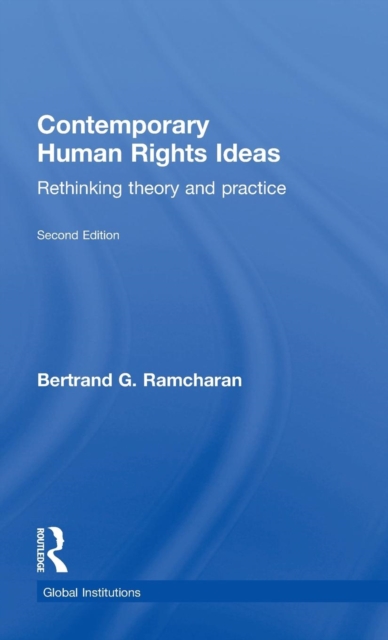 Contemporary Human Rights Ideas : Rethinking theory and practice, Hardback Book