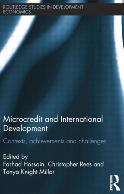Microcredit and International Development : Contexts, Achievements and Challenges, Paperback / softback Book