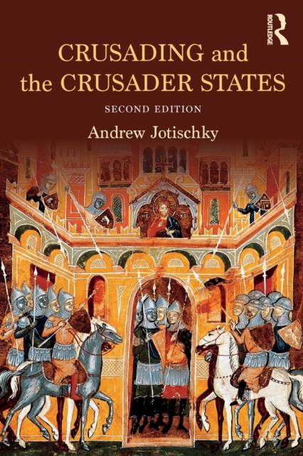 Crusading and the Crusader States, Paperback / softback Book