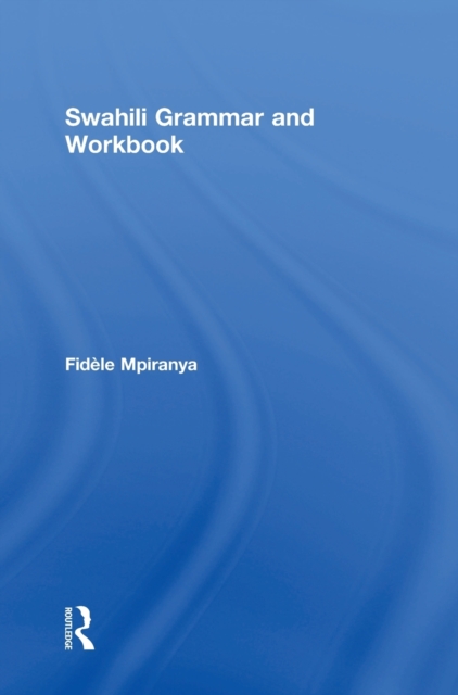 Swahili Grammar and Workbook, Hardback Book