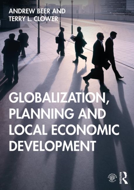 Globalization, Planning and Local Economic Development, Paperback / softback Book