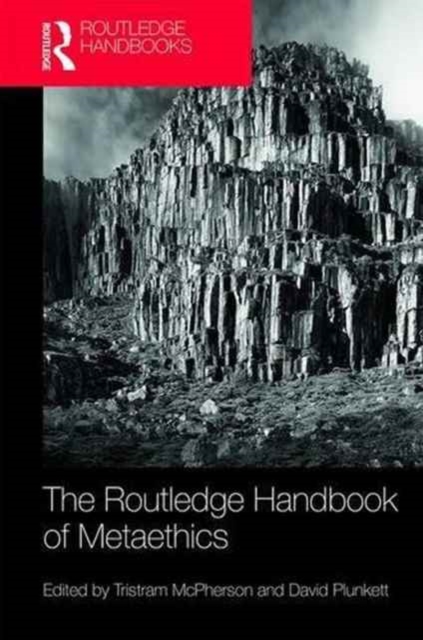The Routledge Handbook of Metaethics, Hardback Book