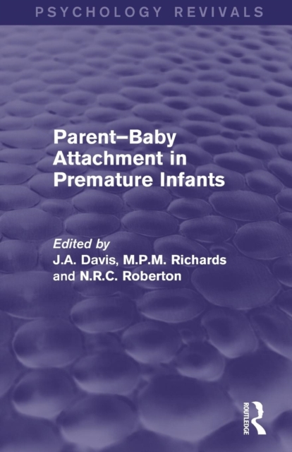 Parent-Baby Attachment in Premature Infants (Psychology Revivals), Paperback / softback Book