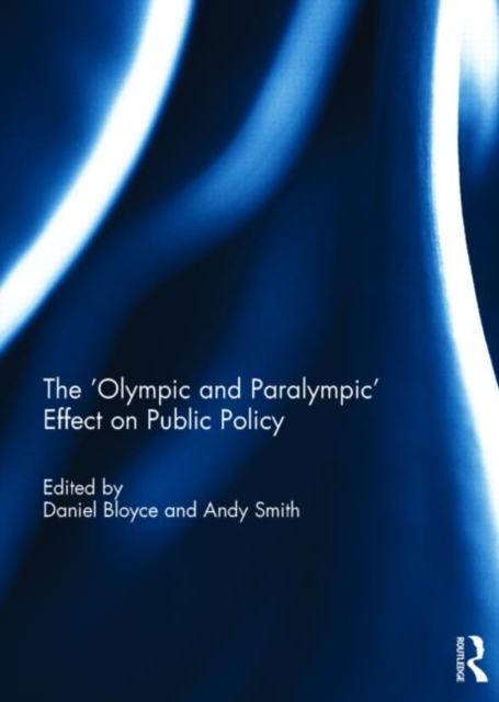 The 'Olympic and Paralympic' Effect on Public Policy, Hardback Book