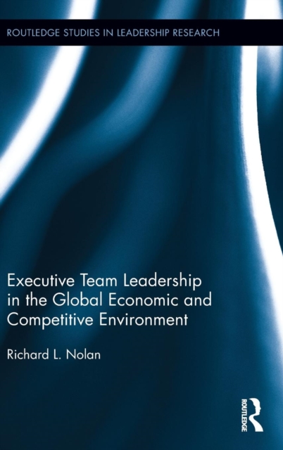 Executive Team Leadership in the Global Economic and Competitive Environment, Hardback Book