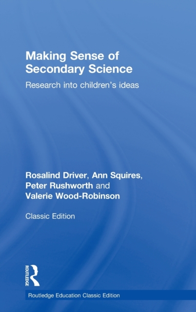 Making Sense of Secondary Science : Research into children's ideas, Hardback Book