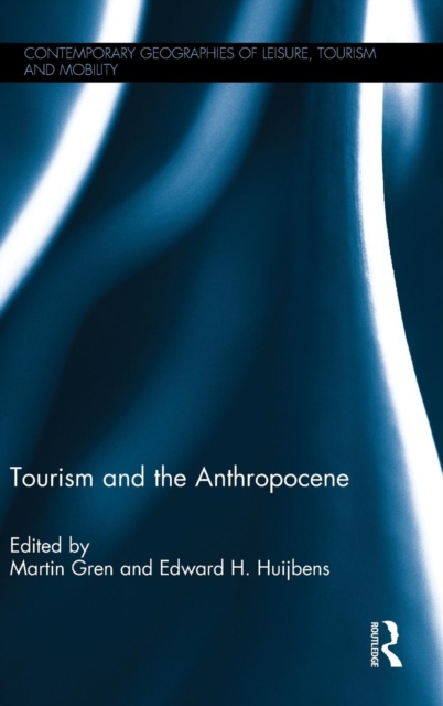 Tourism and the Anthropocene, Hardback Book