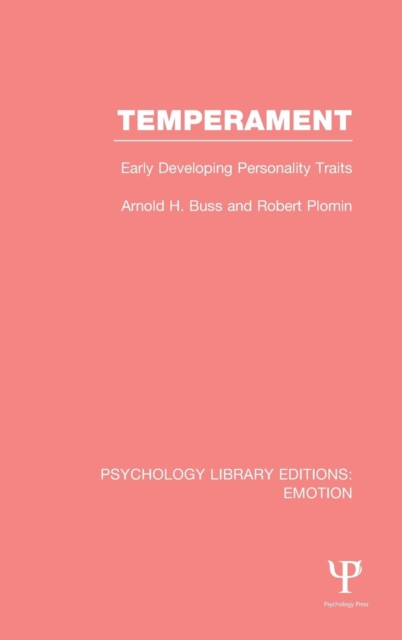 Temperament (PLE: Emotion) : Early Developing Personality Traits, Hardback Book