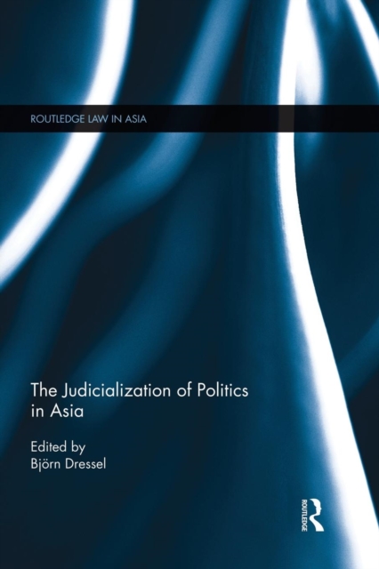 The Judicialization of Politics in Asia, Paperback / softback Book