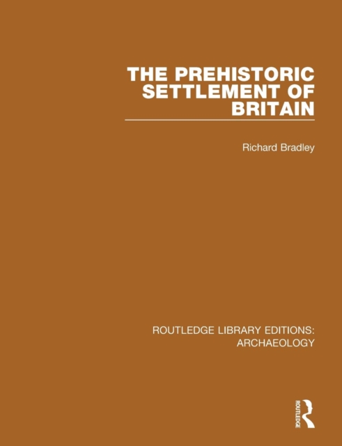 The Prehistoric Settlement of Britain, Paperback / softback Book