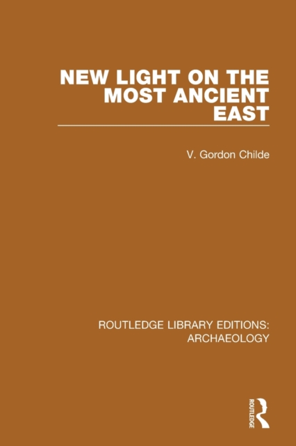 New Light on the Most Ancient East, Paperback / softback Book