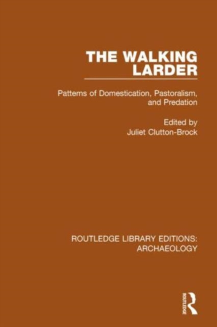 The Walking Larder : Patterns of Domestication, Pastoralism, and Predation, Paperback / softback Book