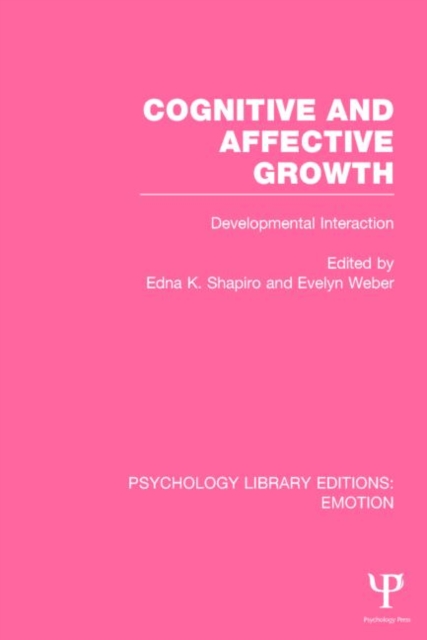 Cognitive and Affective Growth (PLE: Emotion) : Developmental Interaction, Paperback / softback Book
