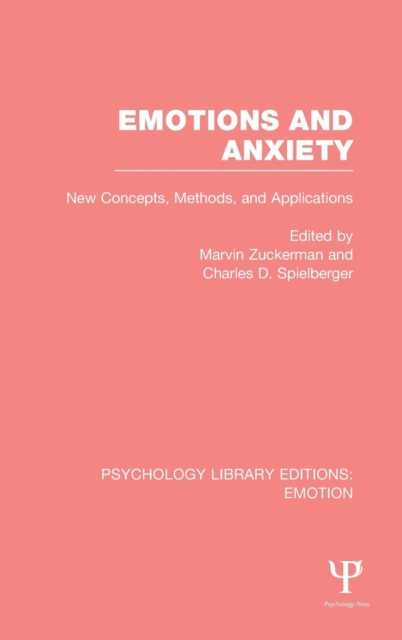 Emotions and Anxiety (PLE: Emotion) : New Concepts, Methods, and Applications, Hardback Book