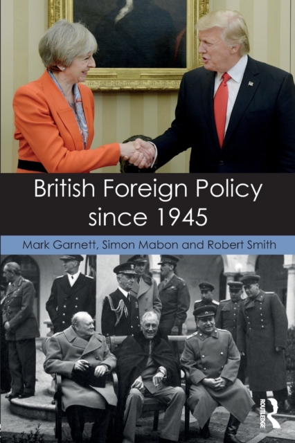 British Foreign Policy since 1945, Paperback / softback Book