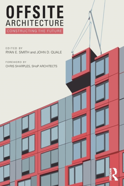 Offsite Architecture : Constructing the future, Paperback / softback Book