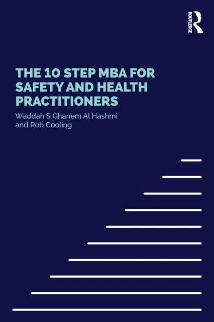 The 10 Step MBA for Safety and Health Practitioners, Paperback / softback Book