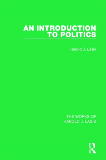 An Introduction to Politics (Works of Harold J. Laski), Hardback Book