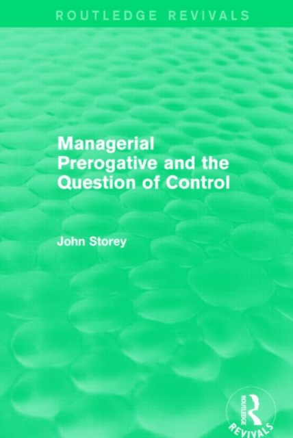 Managerial Prerogative and the Question of Control (Routledge Revivals), Hardback Book