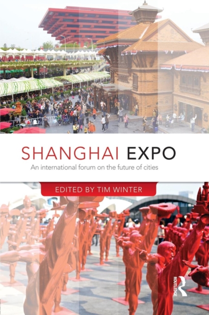 Shanghai Expo : An International Forum on the Future of Cities, Paperback / softback Book