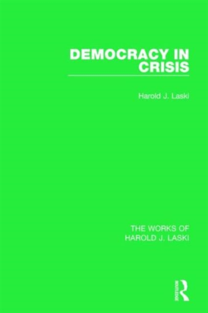 Democracy in Crisis (Works of Harold J. Laski), Paperback / softback Book