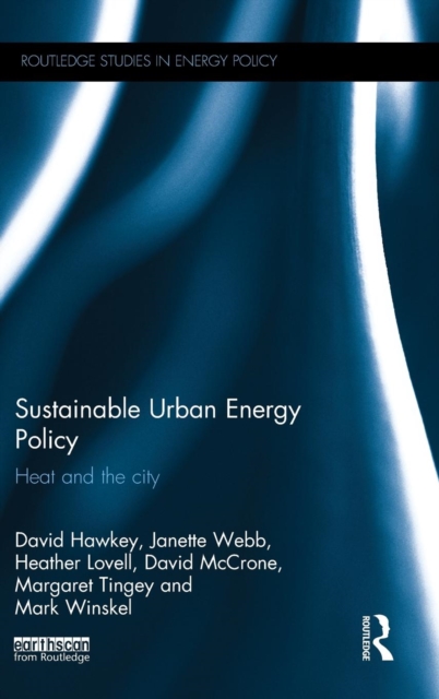 Sustainable Urban Energy Policy : Heat and the city, Hardback Book