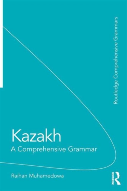 Kazakh : A Comprehensive Grammar, Paperback / softback Book