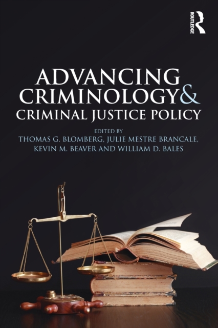 Advancing Criminology and Criminal Justice Policy, Paperback / softback Book