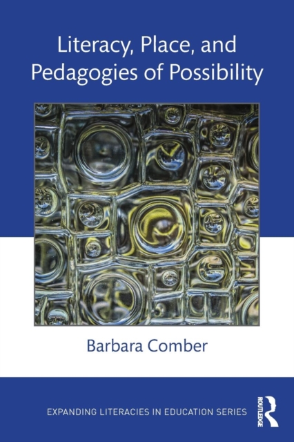 Literacy, Place, and Pedagogies of Possibility, Paperback / softback Book